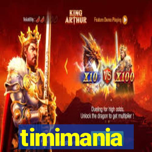 timimania