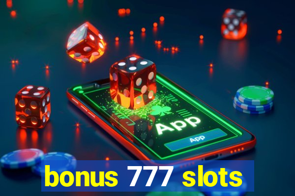 bonus 777 slots