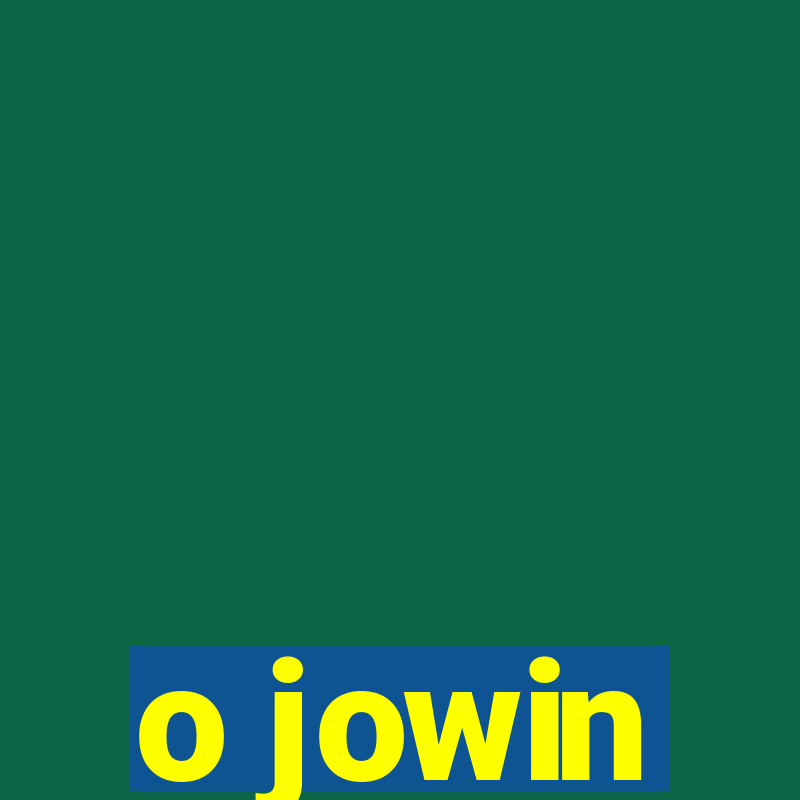 o jowin