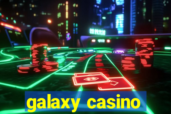 galaxy casino