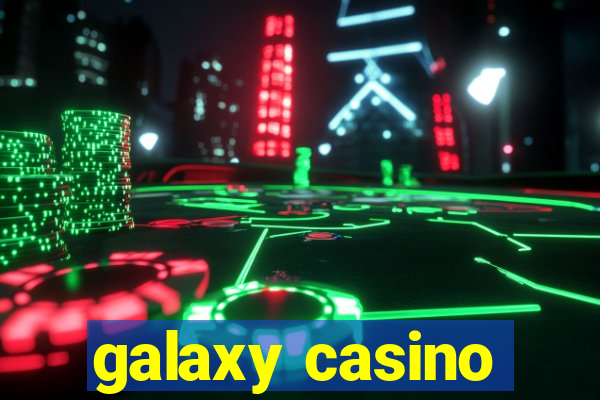 galaxy casino