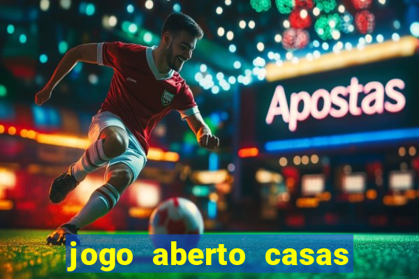 jogo aberto casas de apostas