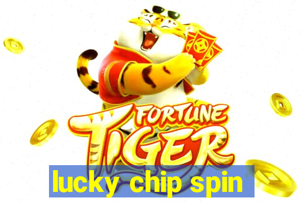 lucky chip spin