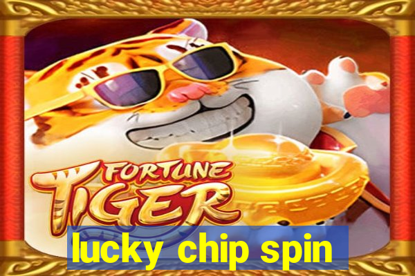 lucky chip spin