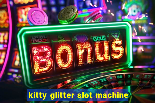 kitty glitter slot machine