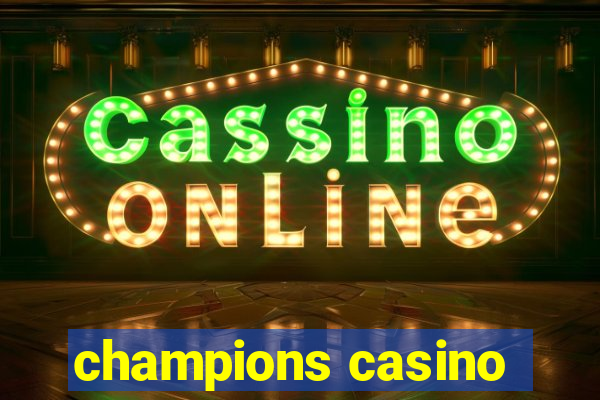 champions casino