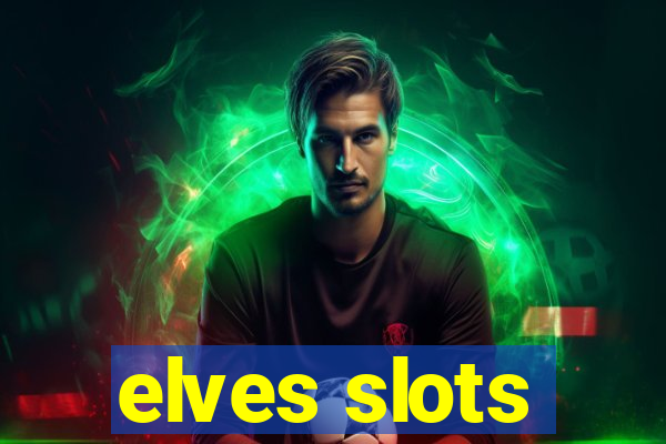 elves slots