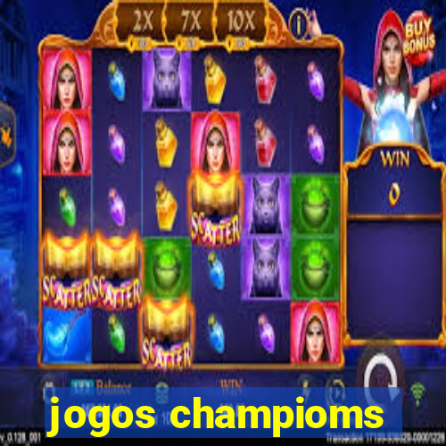 jogos champioms