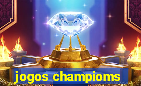 jogos champioms