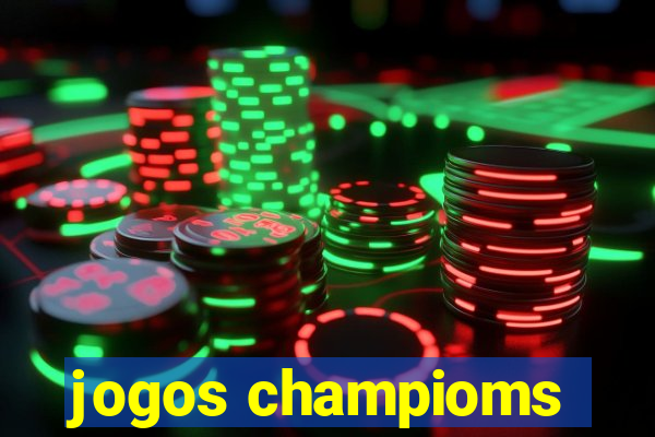 jogos champioms