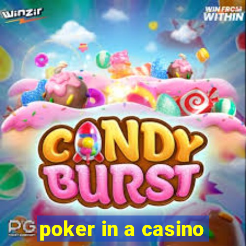 poker in a casino