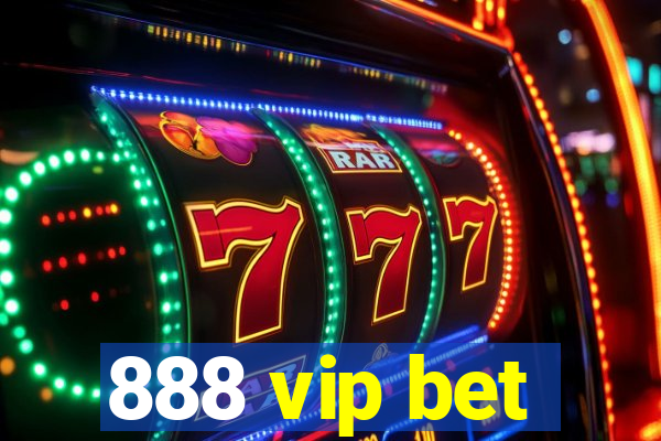 888 vip bet