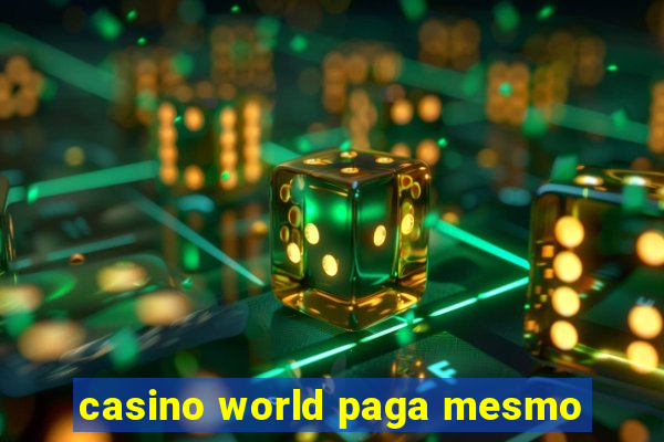 casino world paga mesmo