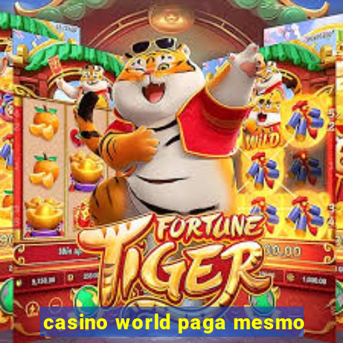 casino world paga mesmo