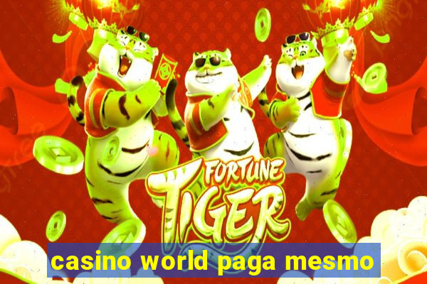 casino world paga mesmo