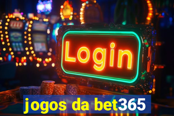 jogos da bet365