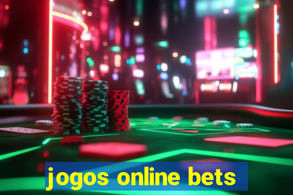 jogos online bets