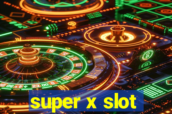 super x slot