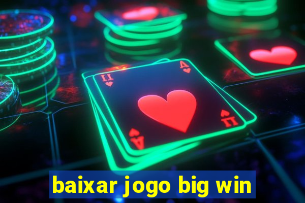 baixar jogo big win