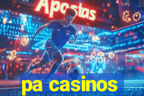 pa casinos