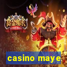 casino maye