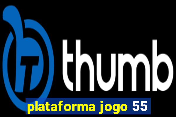 plataforma jogo 55