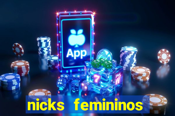 nicks femininos para jogos