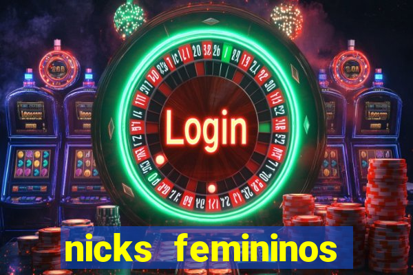 nicks femininos para jogos