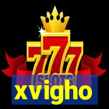 xvigho