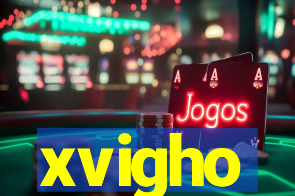 xvigho