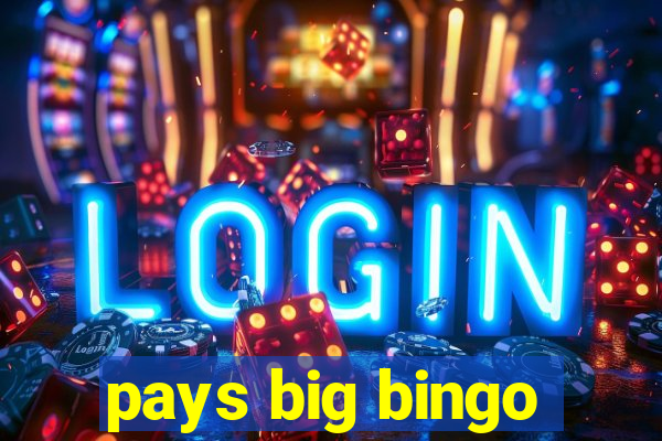 pays big bingo