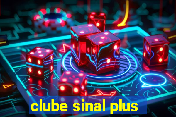 clube sinal plus