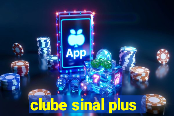 clube sinal plus