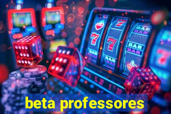 beta professores