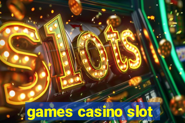 games casino slot