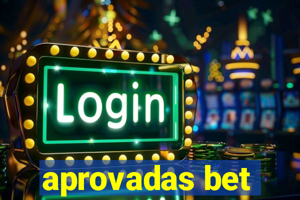 aprovadas bet