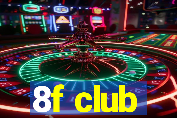 8f club