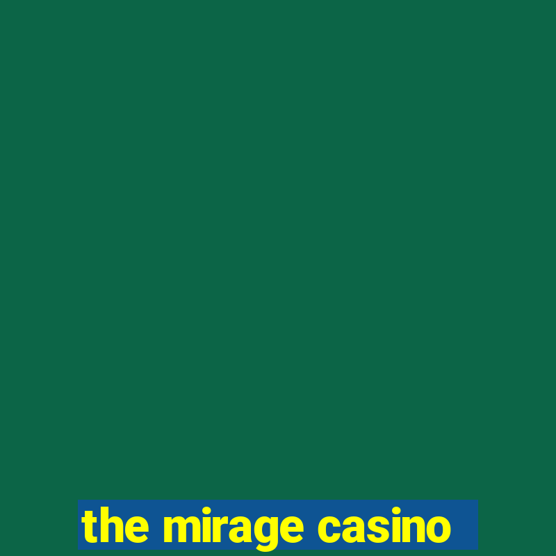 the mirage casino