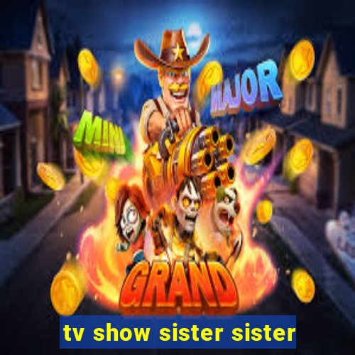 tv show sister sister