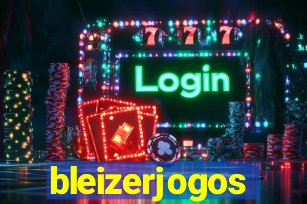 bleizerjogos