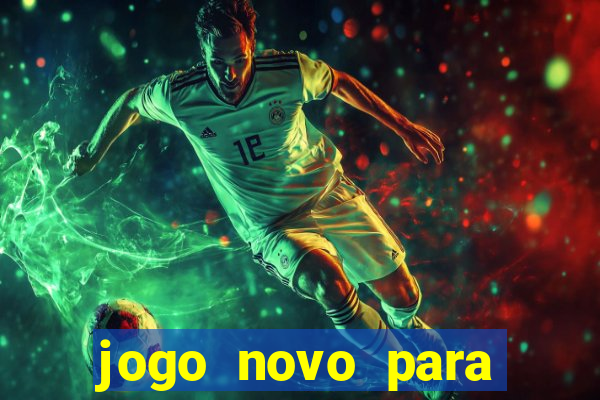 jogo novo para ganhar dinheiro