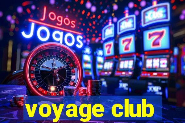 voyage club