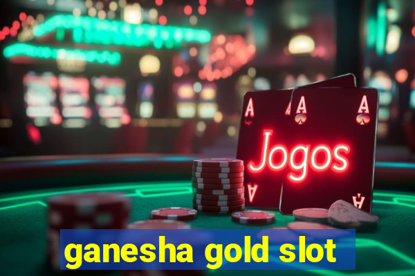 ganesha gold slot