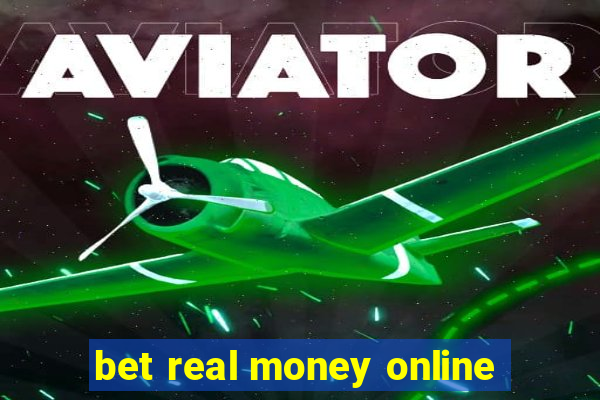 bet real money online