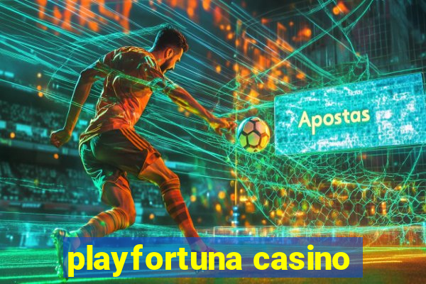 playfortuna casino