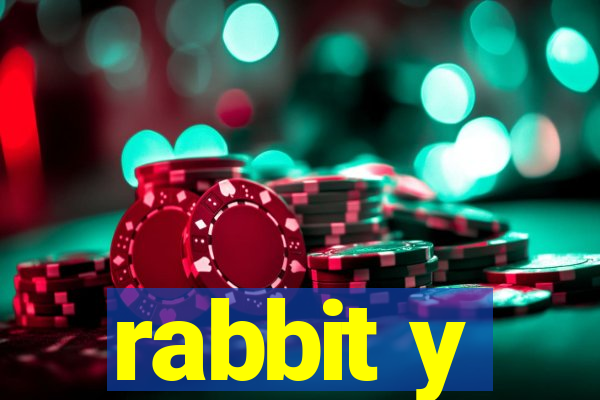 rabbit y