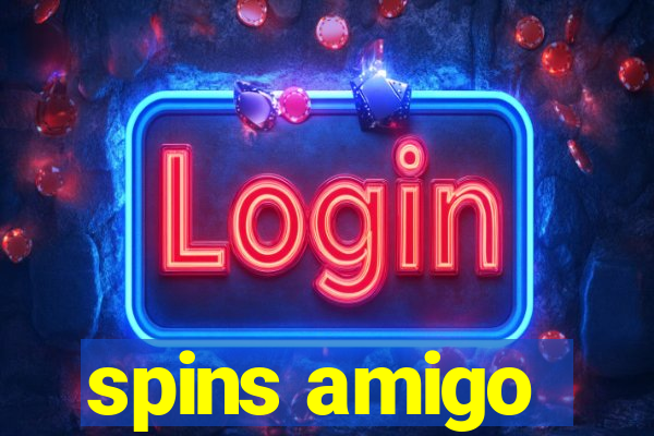 spins amigo