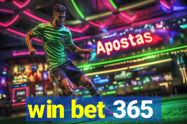 win bet 365