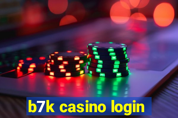 b7k casino login