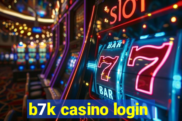 b7k casino login